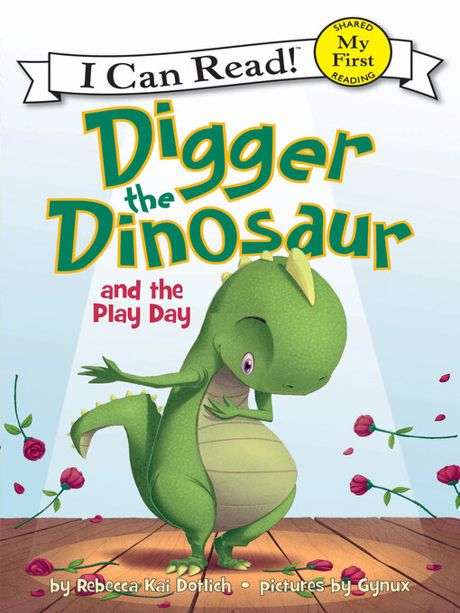 Title details for Digger the Dinosaur and the Play Day by Rebecca Dotlich - Wait list